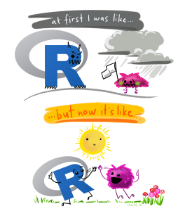 Alt-text: A digital cartoon with two illustrations: the top shows the R-logo with a scary face, and a small scared little fuzzy monster holding up a white flag in surrender while under a dark stormcloud. The text above says “at first I was like…” The lower cartoon is a friendly, smiling R-logo jumping up to give a happy fuzzy monster a high-five under a smiling sun and next to colorful flowers. The text above the bottom illustration reads “but now it’s like…”